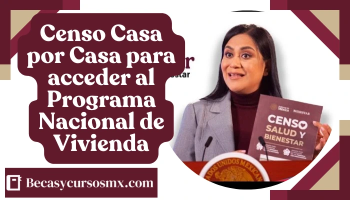 Censo Casa por Casa para acceder al Programa Nacional de Vivienda