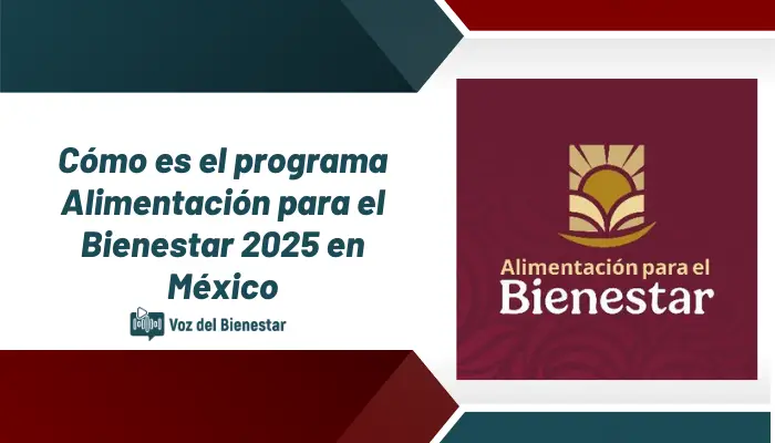 Cómo es el programa Alimentación para el Bienestar 2025 en México
