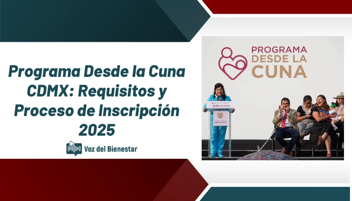 Programa Desde la Cuna CDMX: Requisitos y Proceso de Inscripción 2025