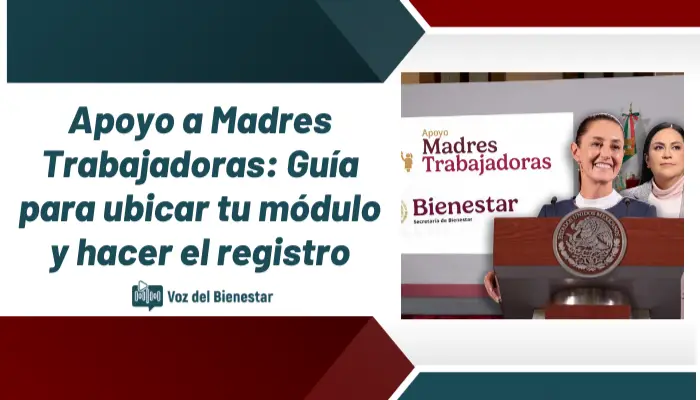 Apoyo a Madres Trabajadoras: Guía para ubicar tu módulo y hacer el registro