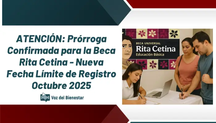 ATENCIÓN: Prórroga Confirmada para la Beca Rita Cetina - Nueva Fecha Límite de Registro Octubre 2025