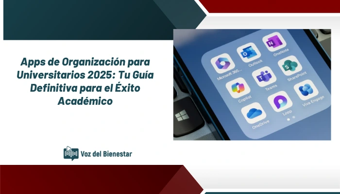 Apps de Organización para Universitarios 2025: Tu Guía Definitiva para el Éxito Académico