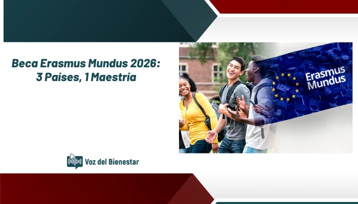Beca Erasmus Mundus 2026: 3 Países, 1 Maestría