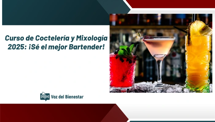 Curso de Coctelería y Mixología 2025: ¡Sé el mejor Bartender!