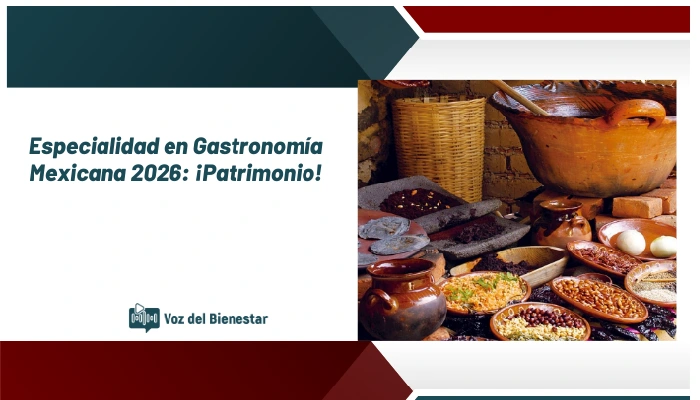 Especialidad en Gastronomía Mexicana 2026: ¡Patrimonio!