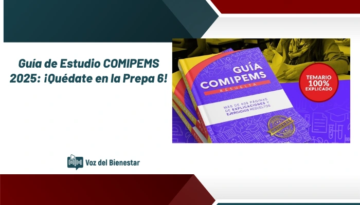 Guía de Estudio COMIPEMS 2025: ¡Quédate en la Prepa 6!