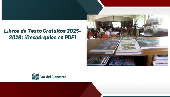 Libros de Texto Gratuitos 2025-2026: ¡Descárgalos en PDF!