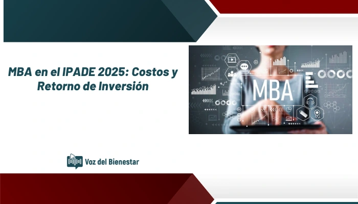 MBA en el IPADE 2025: Costos y Retorno de Inversión