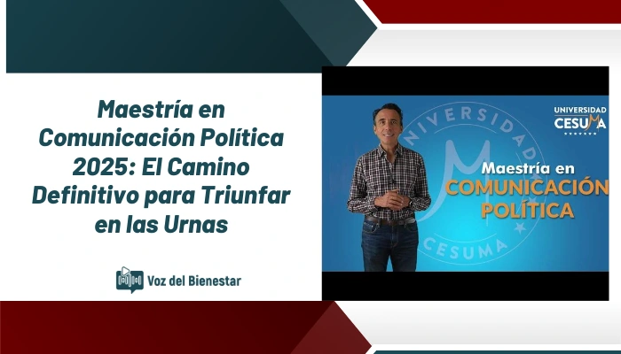 Maestría en Comunicación Política 2025: El Camino Definitivo para Triunfar en las Urnas