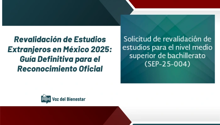 Revalidación de Estudios Extranjeros en México 2025: Guía Definitiva para el Reconocimiento Oficial