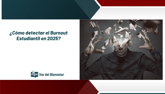 ¿Cómo detectar el Burnout Estudiantil en 2025?