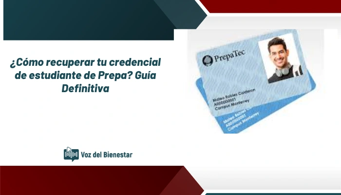 ¿Cómo recuperar tu credencial de estudiante de Prepa? Guía Definitiva