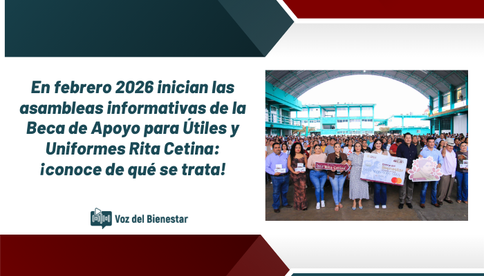 En febrero 2026 inician las asambleas informativas de la Beca de Apoyo para Útiles y Uniformes Rita Cetina: ¡conoce de qué se trata!