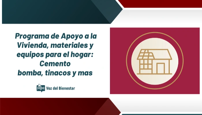 Requisitos para el Programa de Apoyo a la Vivienda, materiales y equipos para el hogar: Cemento, Bombas, Tinacos y Más