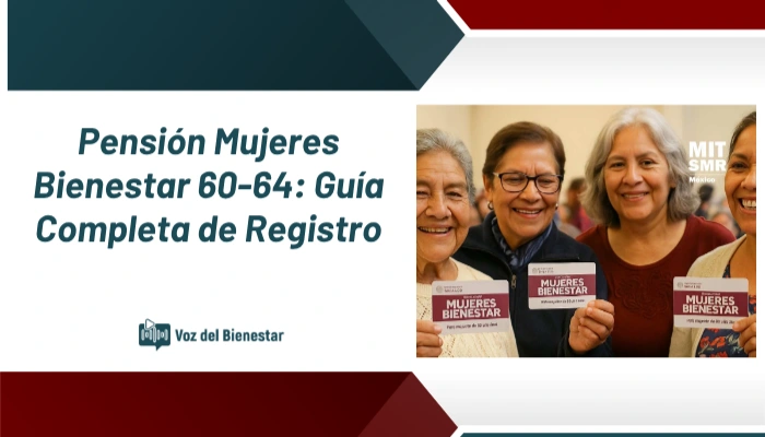 Pensión Mujeres Bienestar 60-64: Guía Completa de Registro