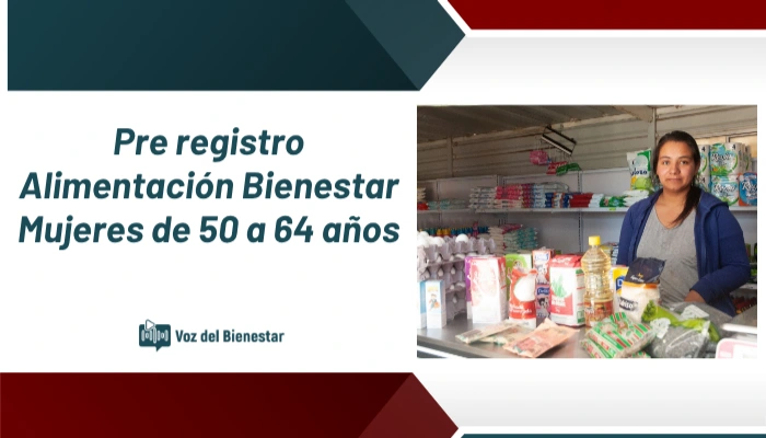 Pre registro Alimentación Bienestar Mujeres de 50 a 64 años