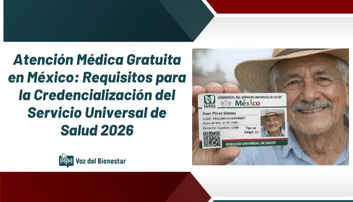 Atención Médica Gratuita en México: Requisitos para la Credencialización del Servicio Universal de Salud 2026