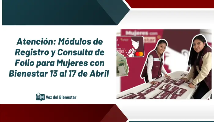 Atención: Módulos de Registro y Consulta de Folio para Mujeres con Bienestar 13 al 17 de Abril en el Estado de México