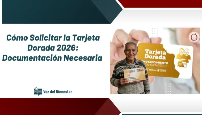 Cómo Solicitar la Tarjeta Dorada 2026: Documentación Necesaria
