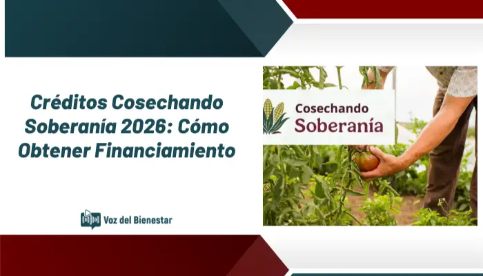 Créditos Cosechando Soberanía 2026: Cómo Obtener Financiamiento