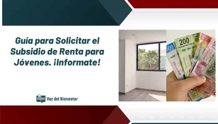 Guía para Solicitar el Subsidio de Renta para Jóvenes. ¡Informate!